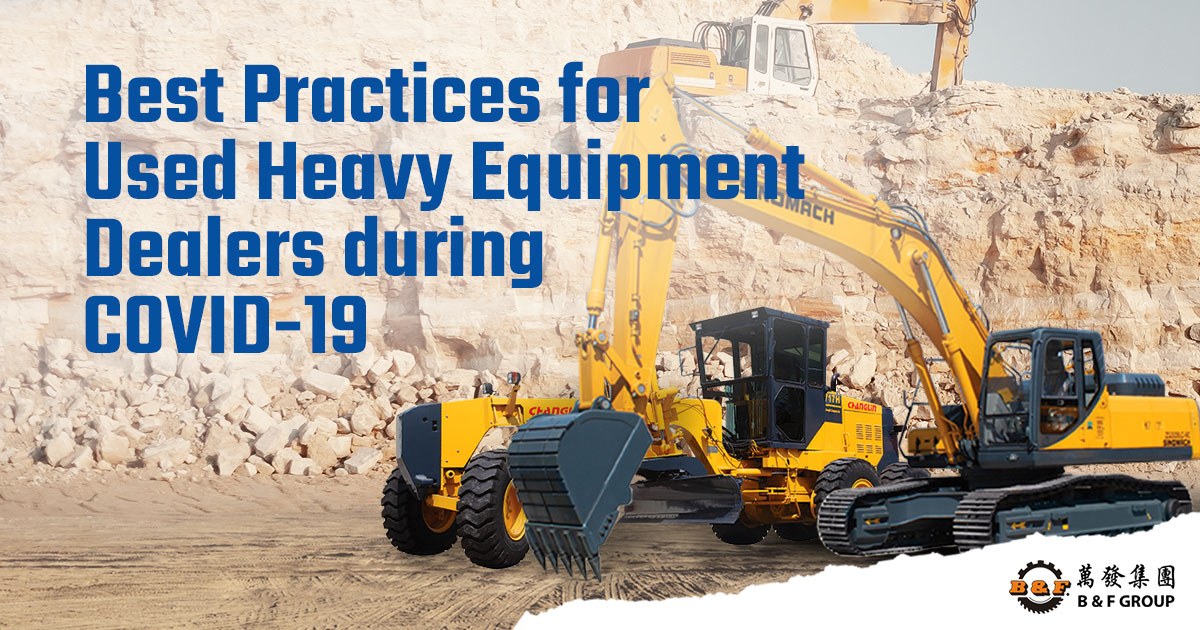 Used Heavy Equipment Dealers during COVID19 B&F Group