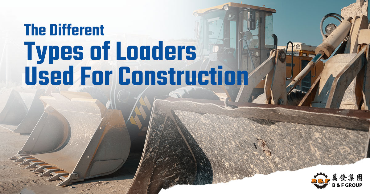 The Different Types of Loaders Used For Construction