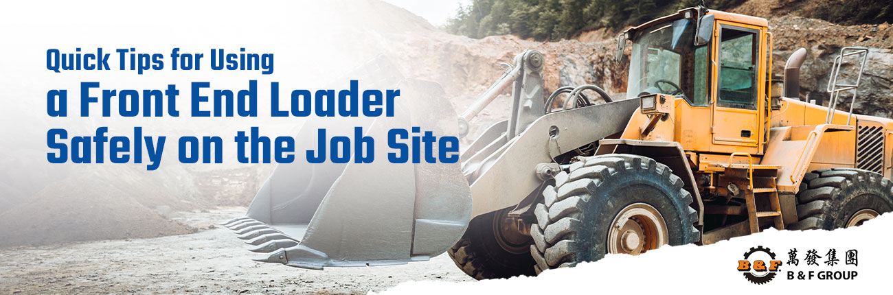 quick-tips-for-using-a-front-end-loader-safely-on-the-job-site