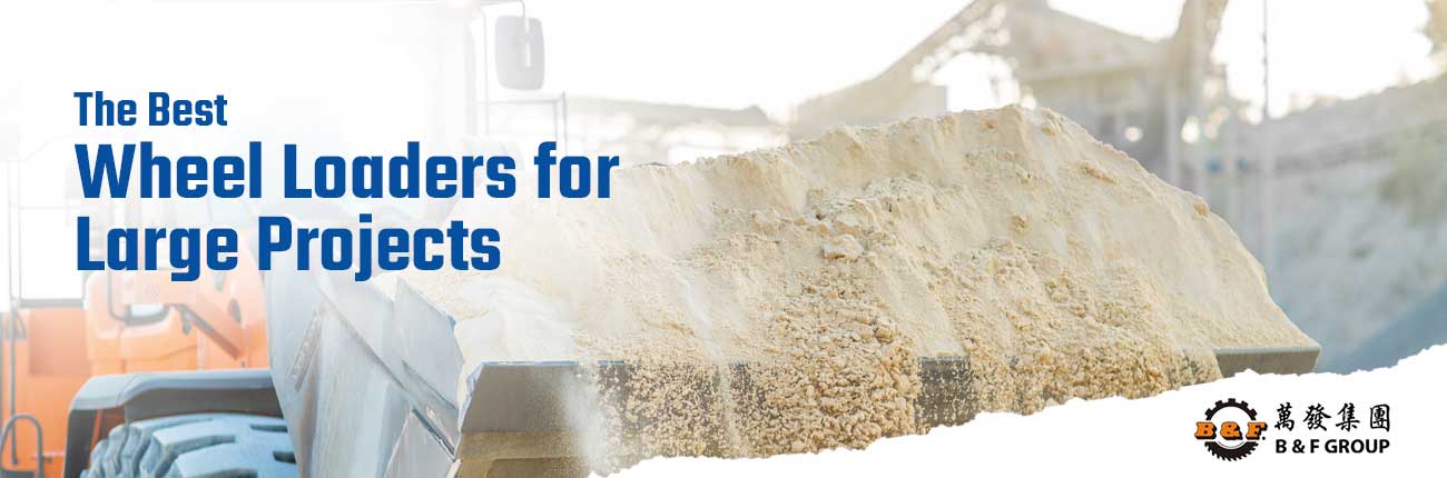 wheel loaders for large projects